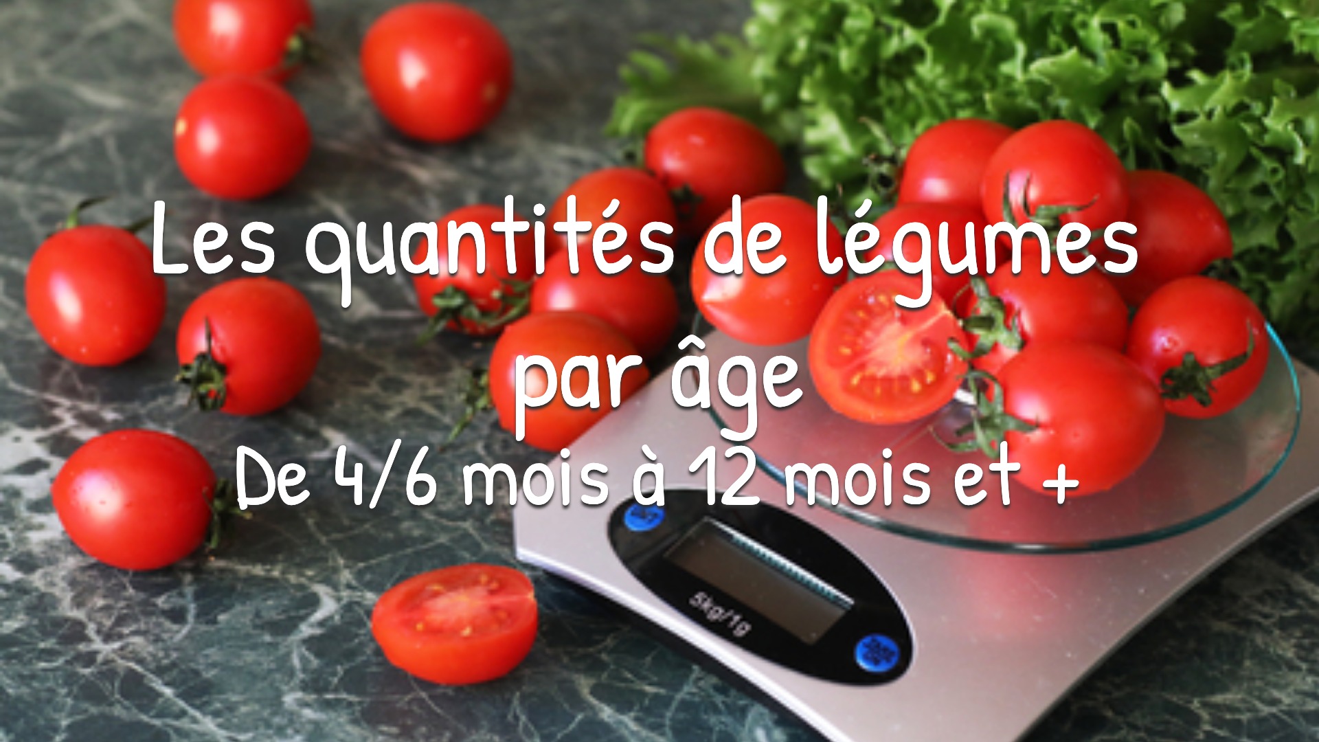 Les Quantites De Legumes Par Age Programme Malin