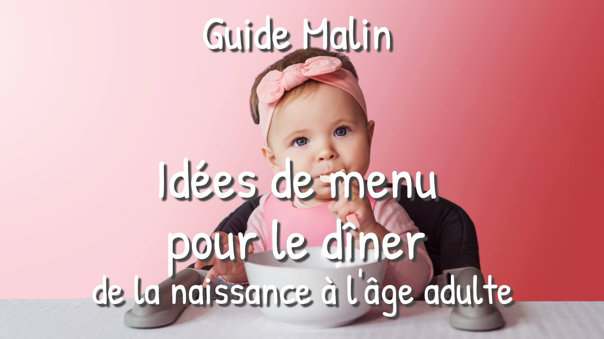 Idee De Menu Pour Le Diner De Vos Enfants Programme Malin