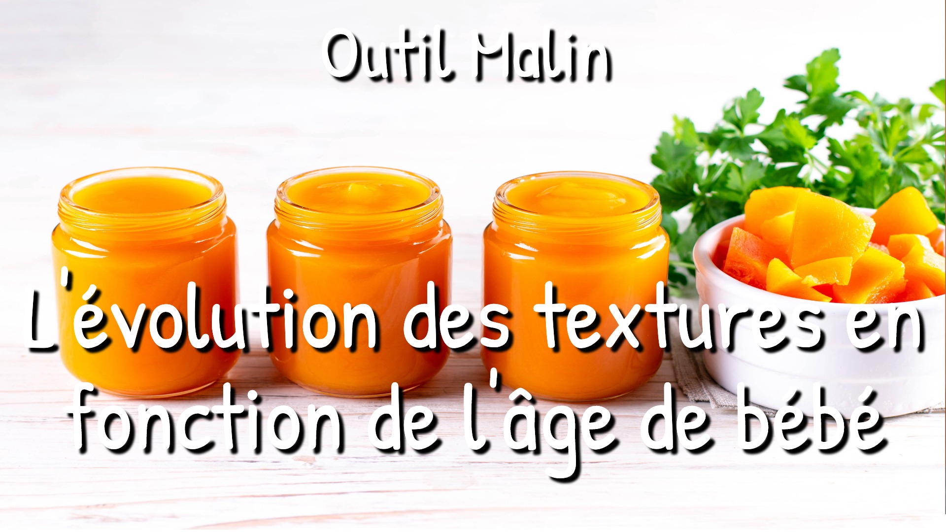 L Evolution Des Textures Dans L Alimentation De Bebe Programme Malin